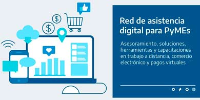 El Gobierno lanz la Red de Asistencia Digital para PyMEs